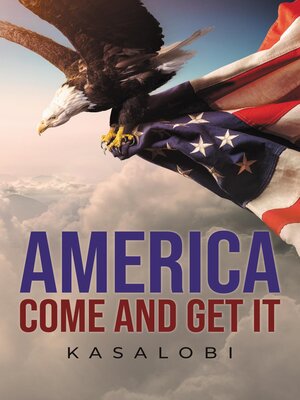 cover image of America Come and Get It